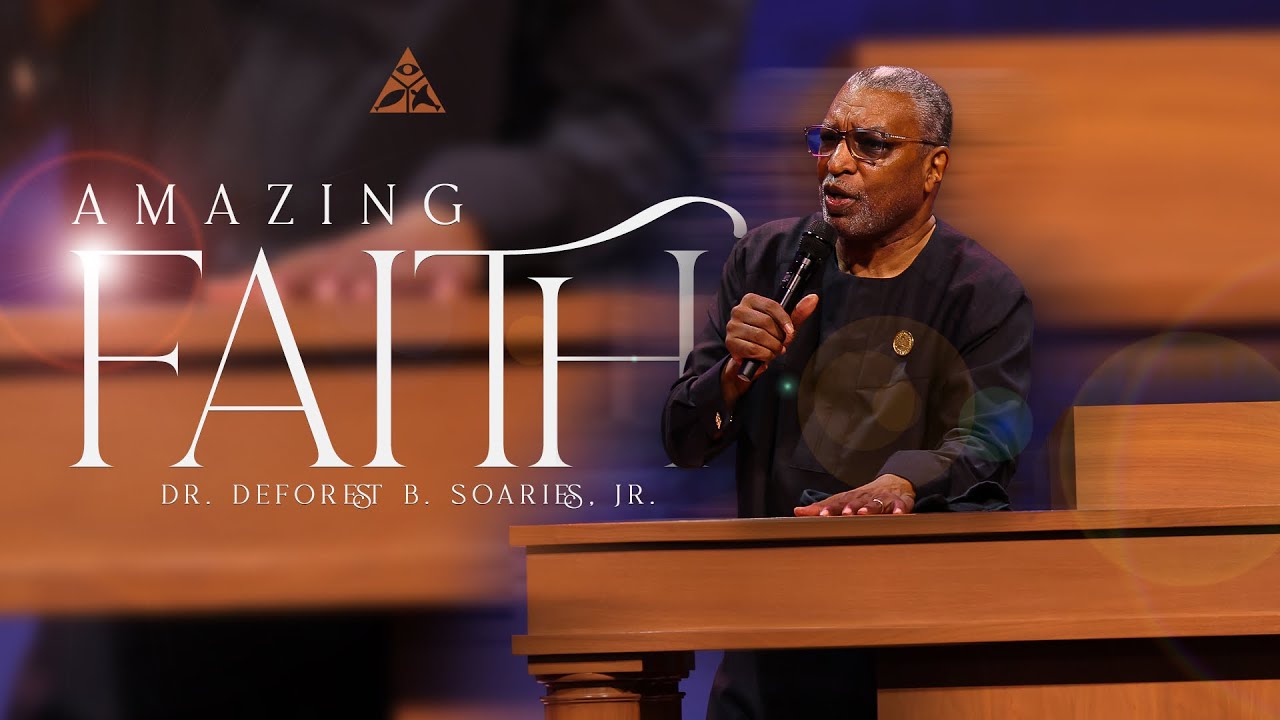 Amazing Faith | Dr. DeForest B. Soaries, Jr.