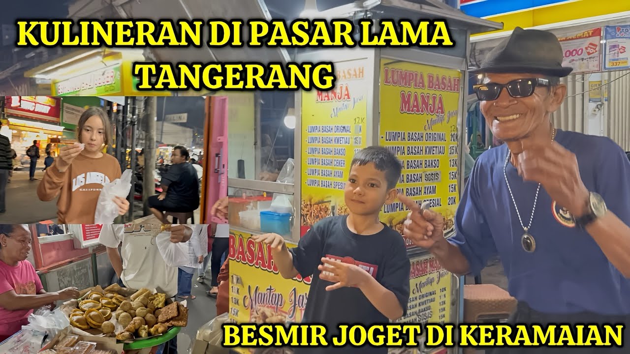 BORONG JAJANAN KULINERAN DI PASAR LAMA TANGERANG