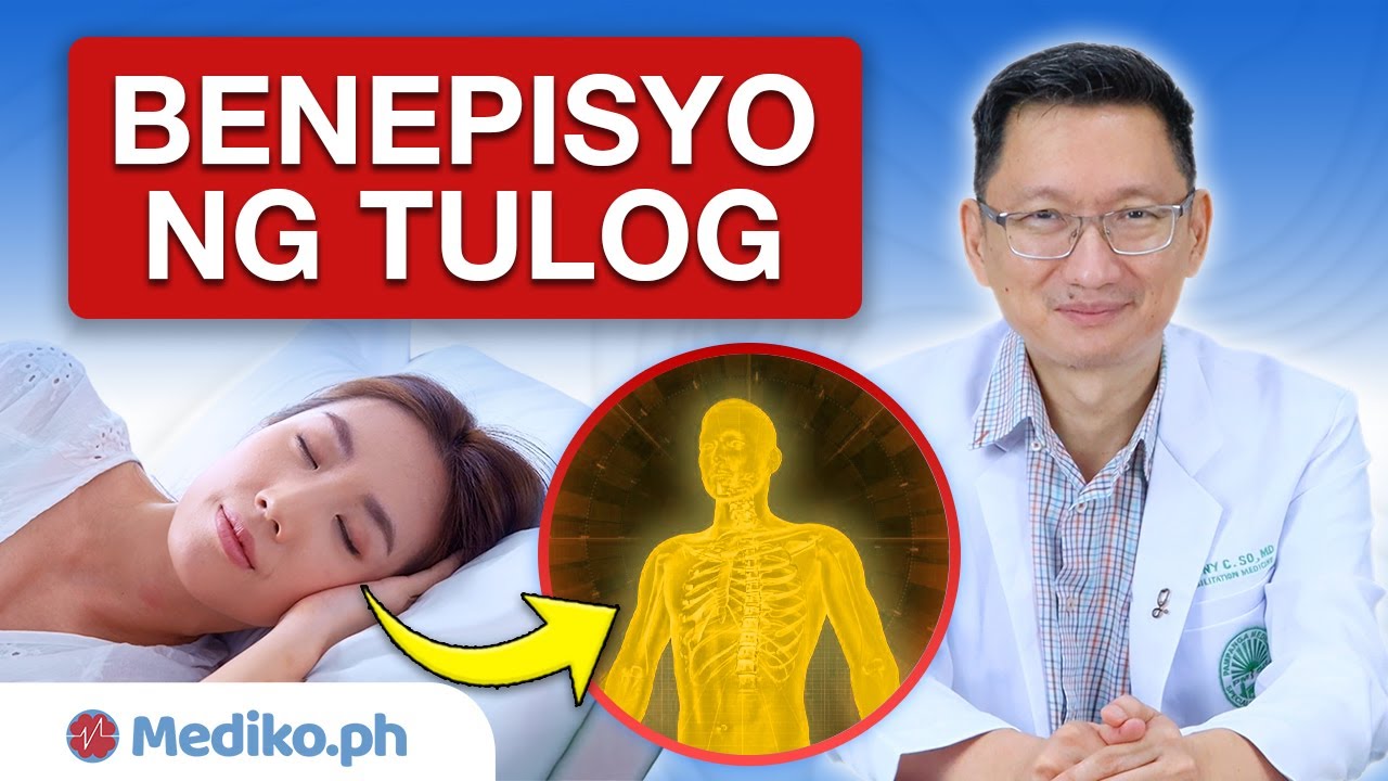TAMANG TULOG: Mga BENEPISYO sa Kalusugan