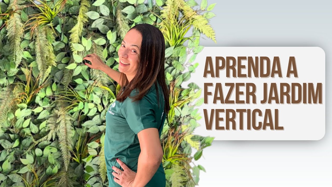 Aprenda A Montar Uma Jardim Vertical Artificial 