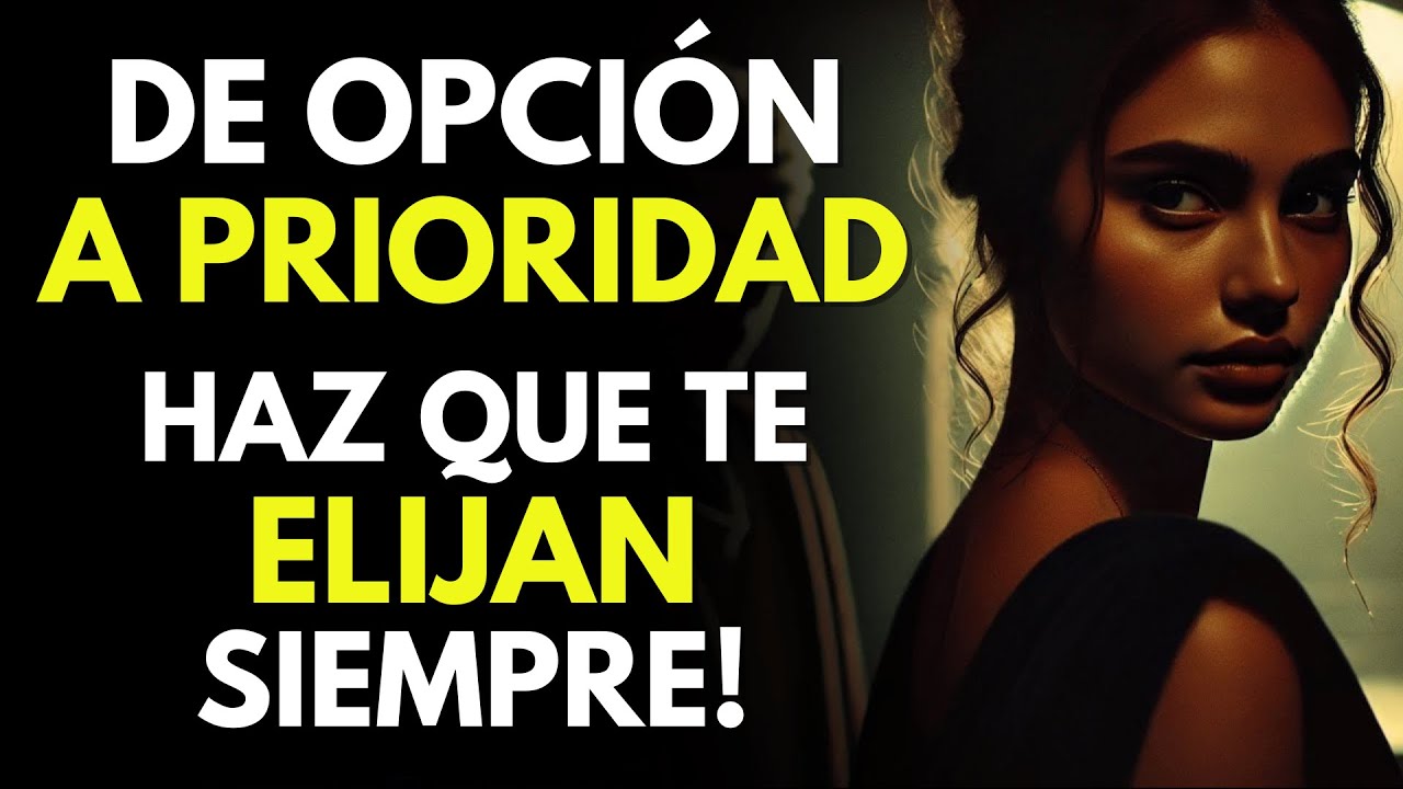 De Opción A Prioridad: Cómo Hacer Que Te Elijan Siempre? - Psicología Oscura Estoica