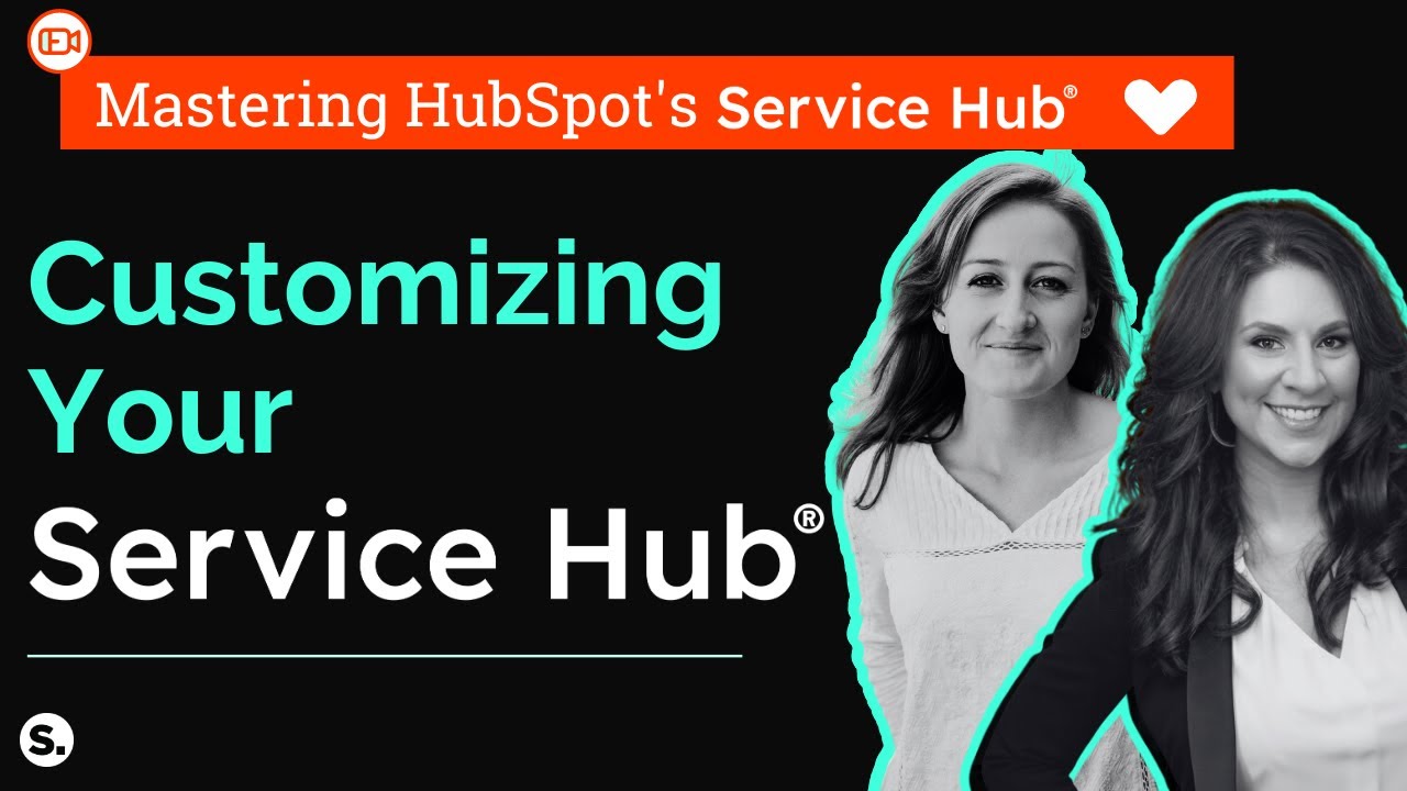 Customizing Service Hub: Ticketing & Automation | Mastering HubSpot Service Hub Series: Ep 4
