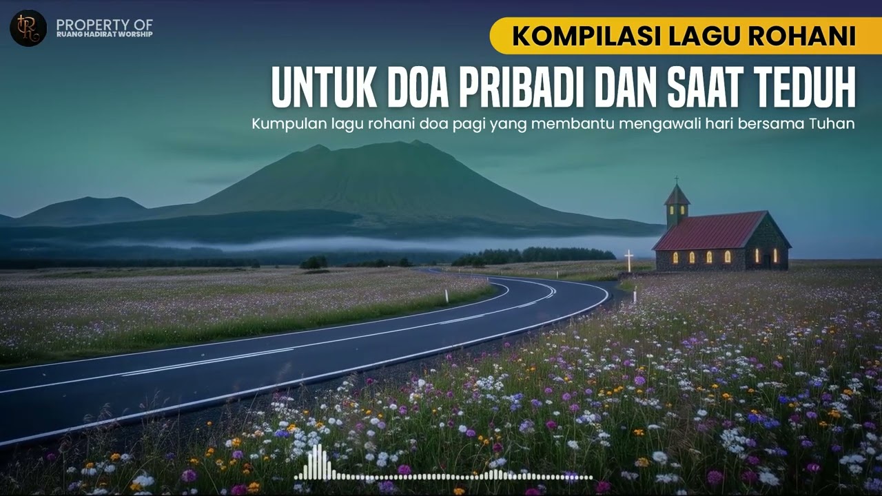 Lagu Rohani Saat Teduh & Penyembahan Mendalam | Doa Pribadi yang Menenangkan Jiwa #003