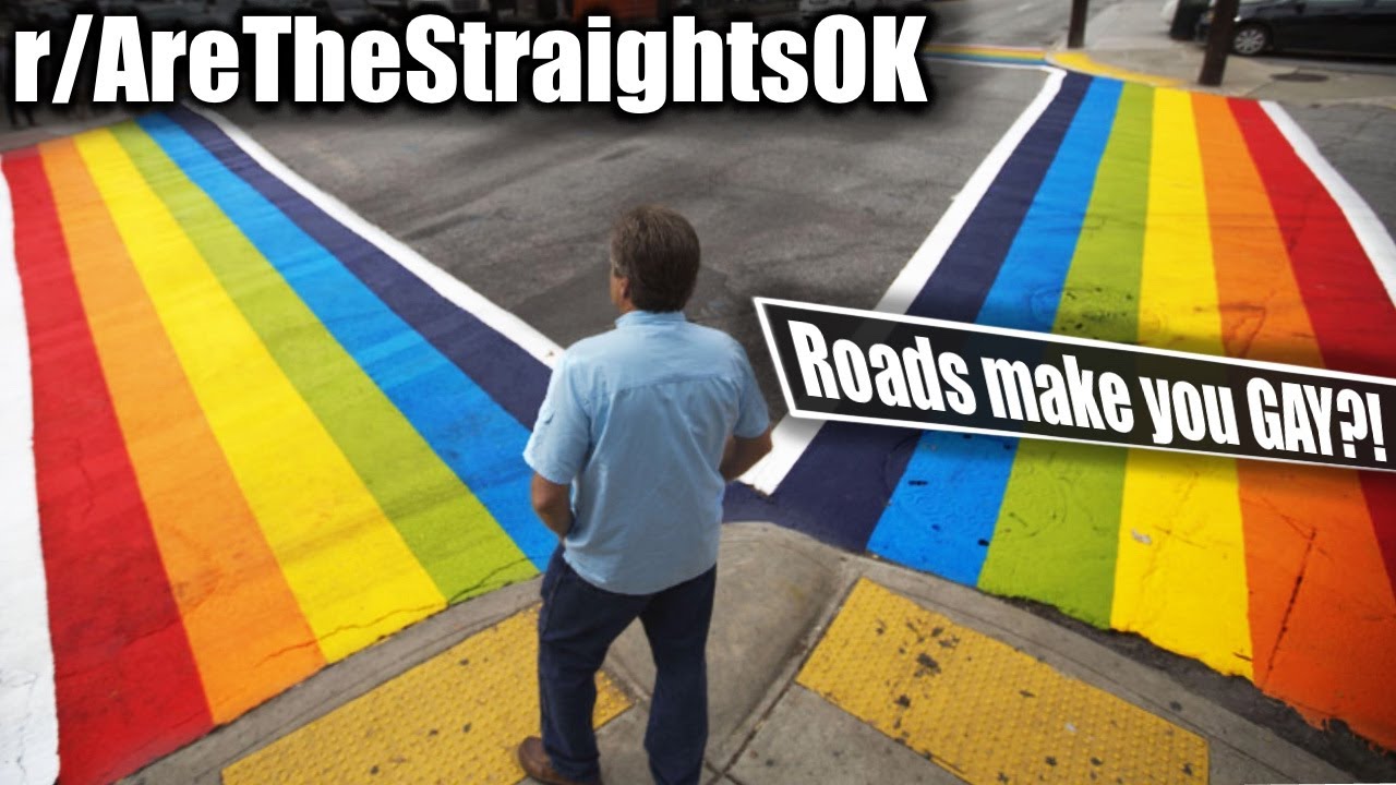 Fellas... Are roads gay? | r/AreTheStraightsOK