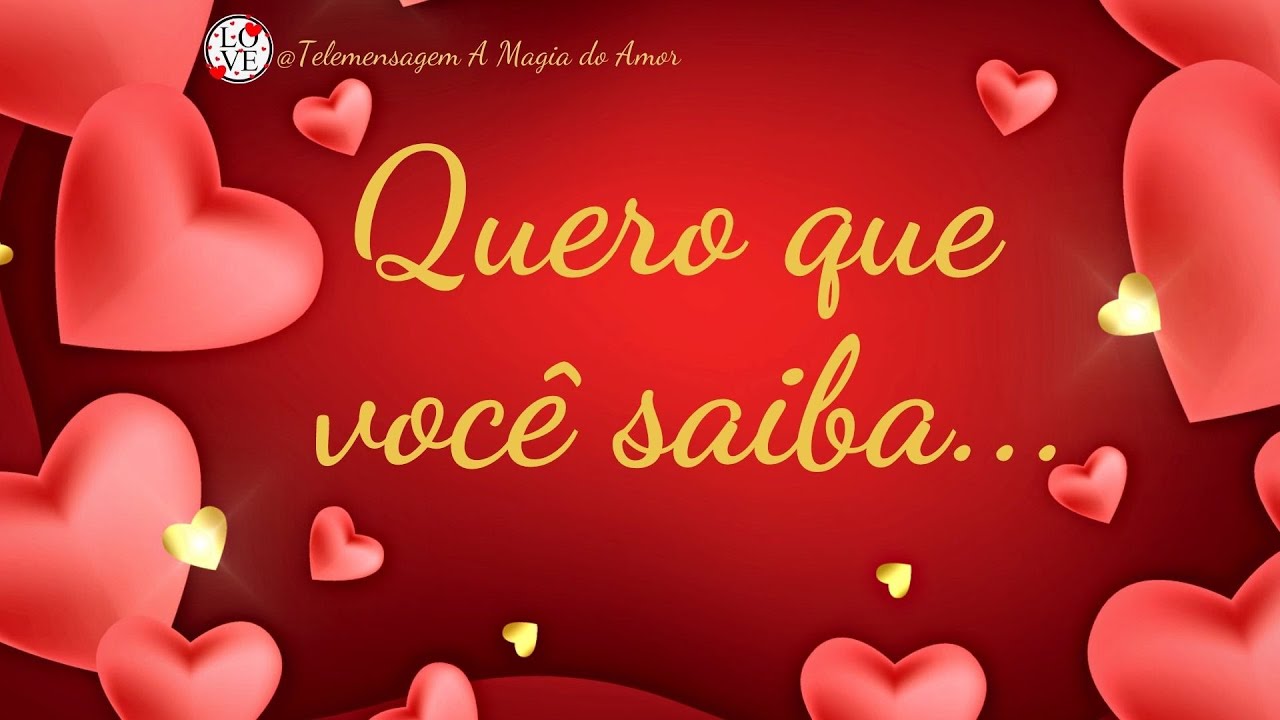 Quero que voc&ecirc; saiba... Uma Linda 💌 Mensagem de Declara&ccedil;&atilde;o de amor 💌 Mensagem de amor e carinho