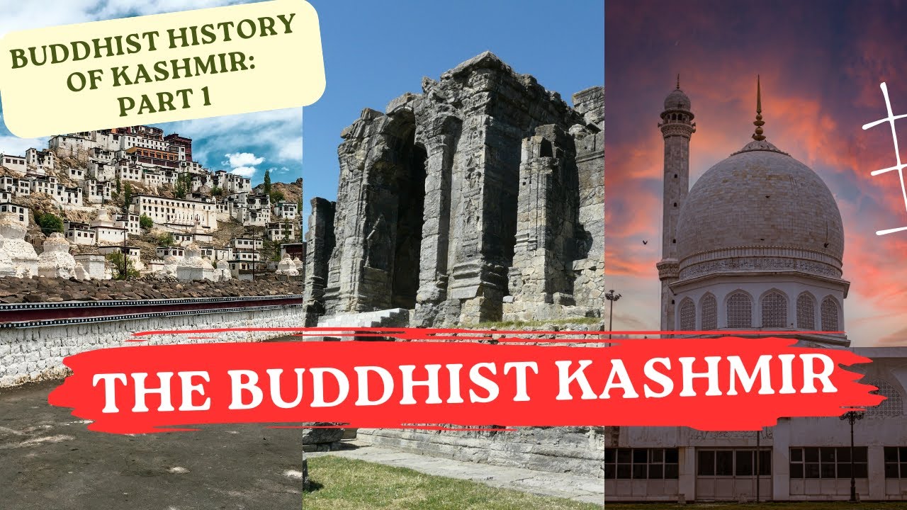 Buddhsit History of Kashmir (Part 1):  The Rise and Decline of Buddhism in Kashmir