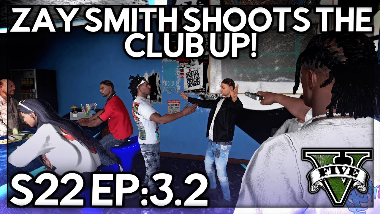 Episode 3.2: Zay Smith Shoots The Club Up! | GTA RP | Grizzley World Whitelist