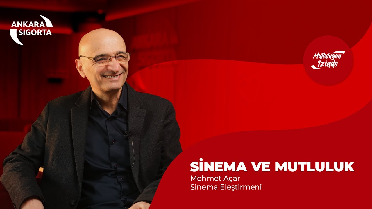 Sinema ve Mutluluk | Mehmet Açar