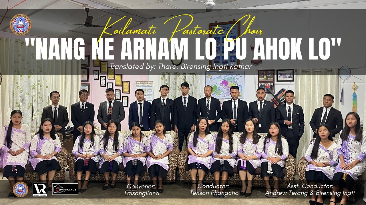 NANG NE ARNAM LO PU AHOK LO | Koilamati Pastorate Choir (2025-26) | Vol - 4
