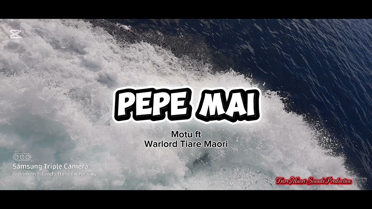 PEPE MAI [2016] - MOTU FT WARLORD TIARE MAORI [OFFICIAL AUDIO]