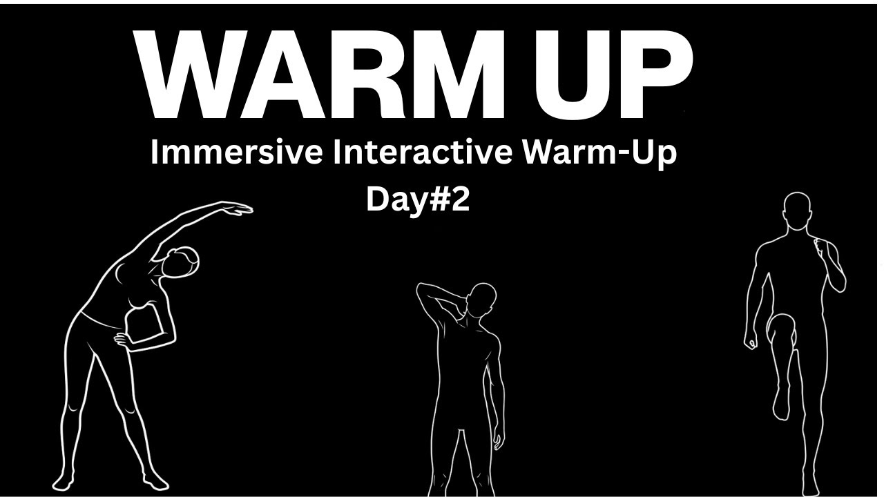 HIGH QUALITY Immersive Interactive Warm Up Day #2
