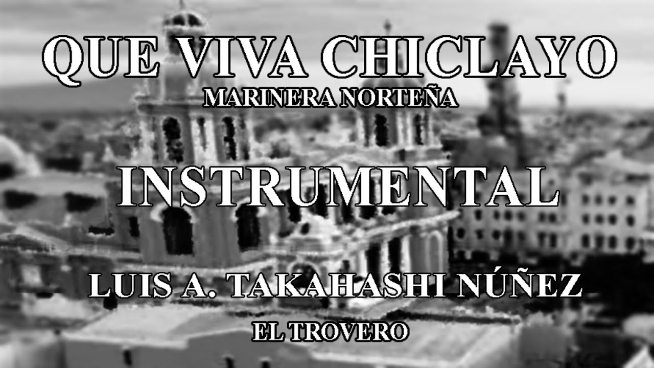 QUÉ VIVA CHICLAYO INSTRUMENTAL