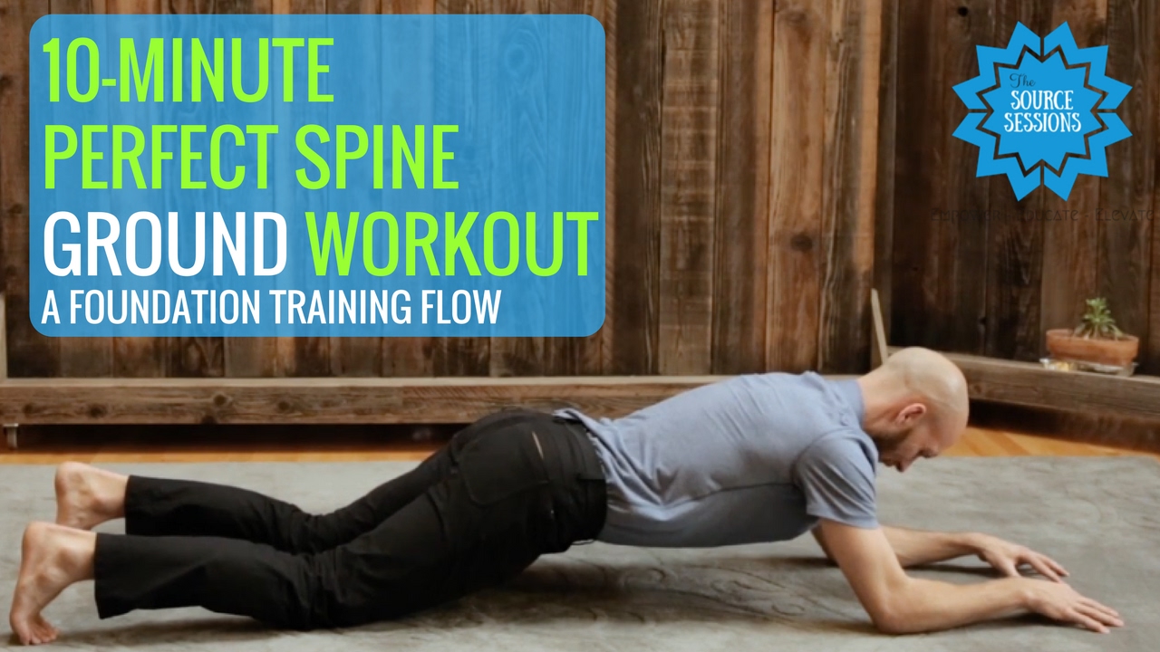 10-Minute Perfect Spine Ground Workout - A Foundation Training Flow