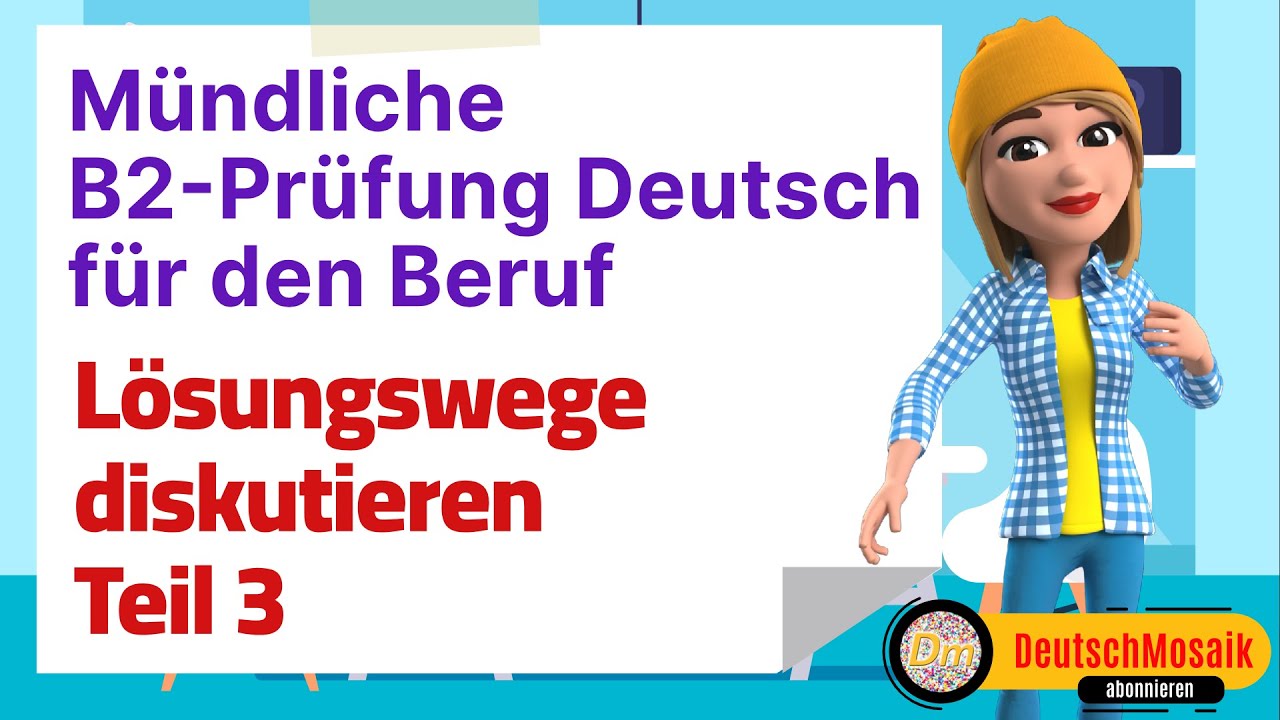 B2 Sprechen Teil 3 | Lösungswege diskutieren | Übung DTB-Beruf