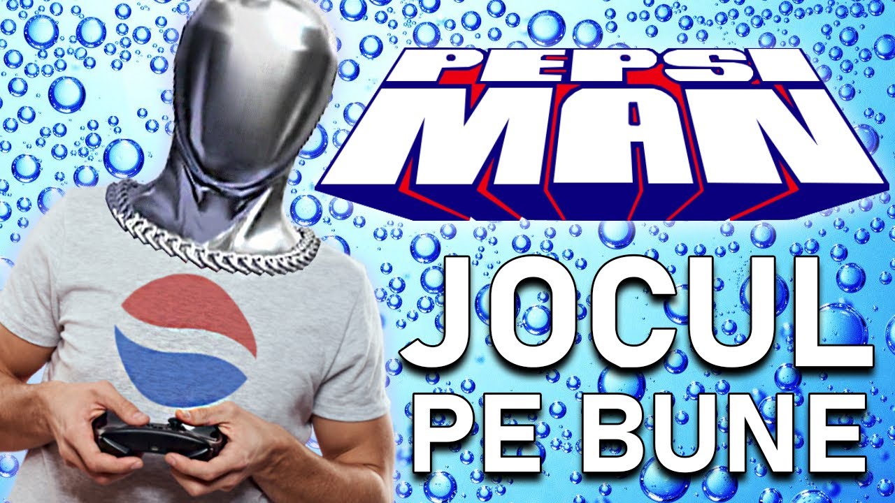 PEPSIMAN - JOCUL PE BUNE