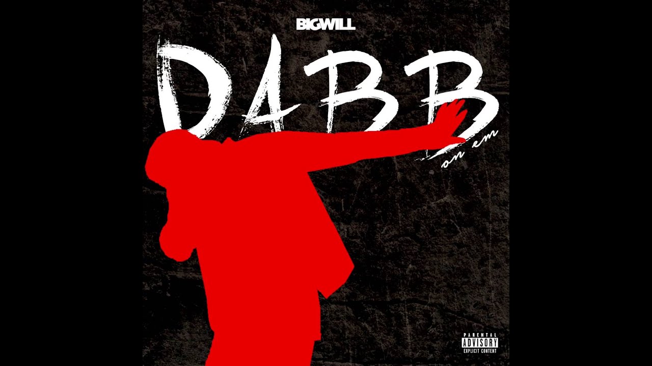 Big Will - Dabb On Em (Audio)