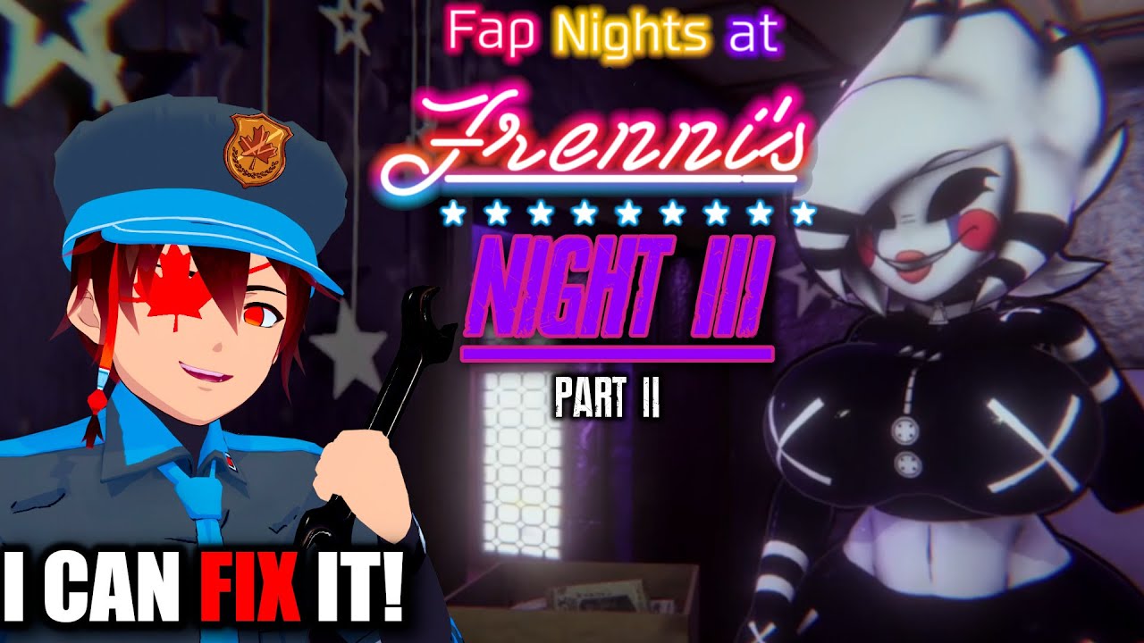 THE NIGHTSHIFT BEGINS! | Fap Nights At Frenni's | Story Mode | Night 3: Part 2
