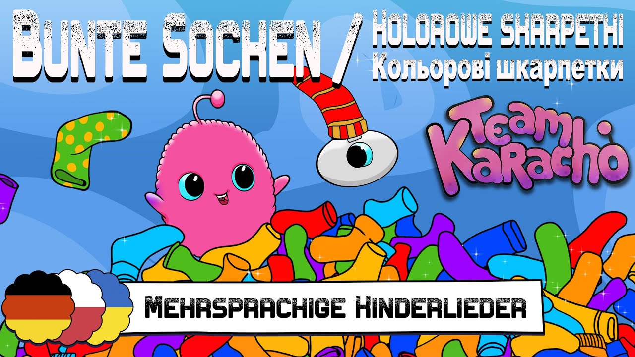 Mehrsprachige Kinderlieder: &laquo;Bunte Socken /Kolorowe skarpetki /Кольорові шкарпетки&raquo; vom TEAM KARACHO