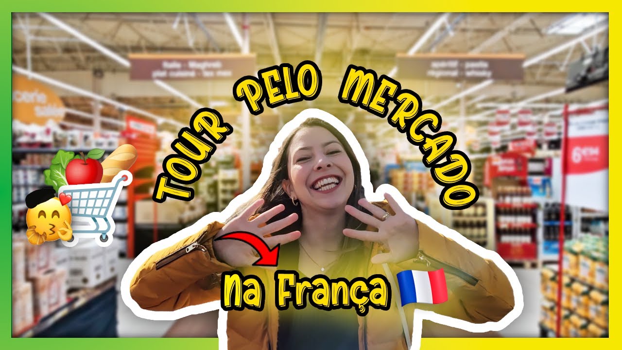 🇧🇷x🇫🇷 REVELANDO AS DIFERENÇAS DE UM MERCADO FRANCÊS: Tour Imperdível I RDV NA FRANÇA