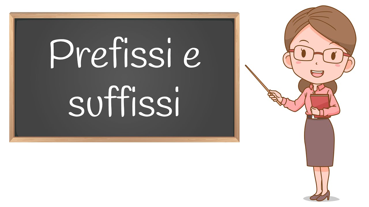 Prefissi e Suffissi: Spiegazione ed Esercizi per la Scuola Primaria