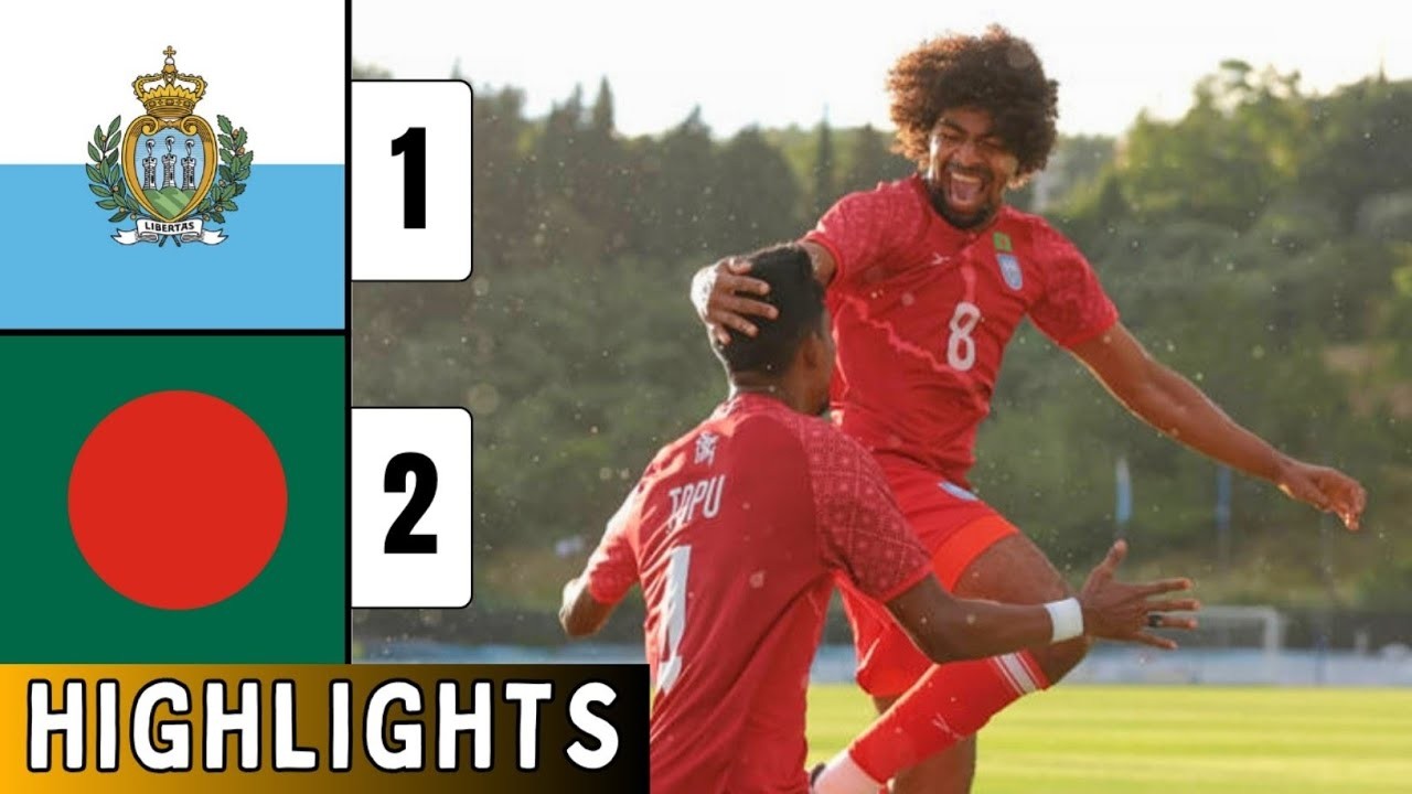 San Marino vs Bangladesh 1-2 Highlights | Topu Barman Brace | International Friendlies 2026