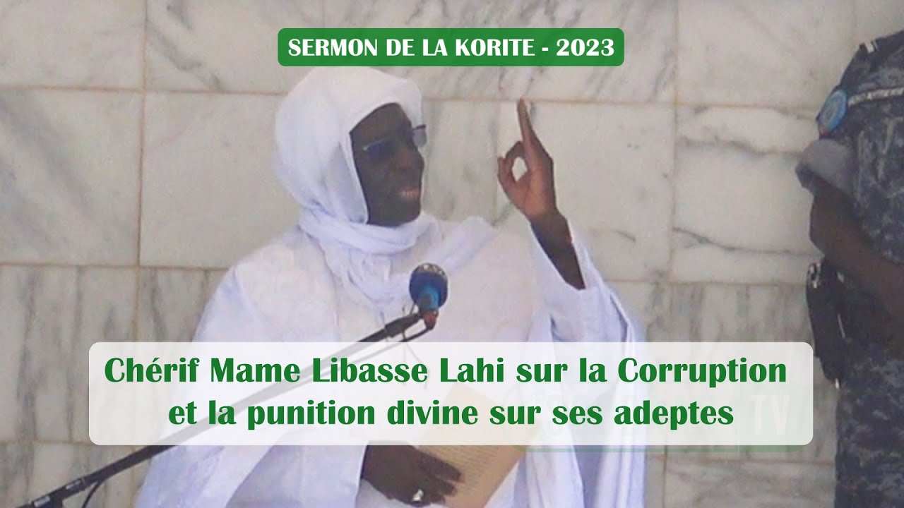SERMON DE LA KORITE 2023 : Chérif Mame Libasse Lahi sur la Corruption & la punition divine