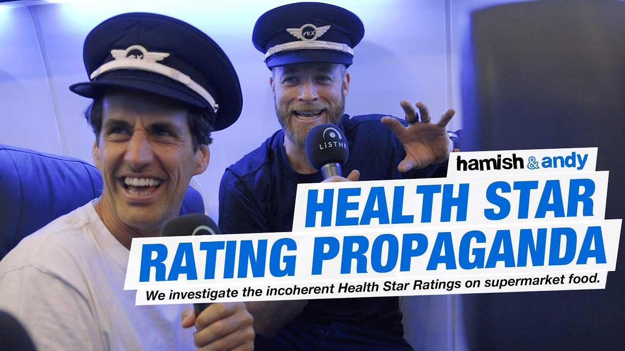 Health Star Rating Propaganda | Hamish & Andy
