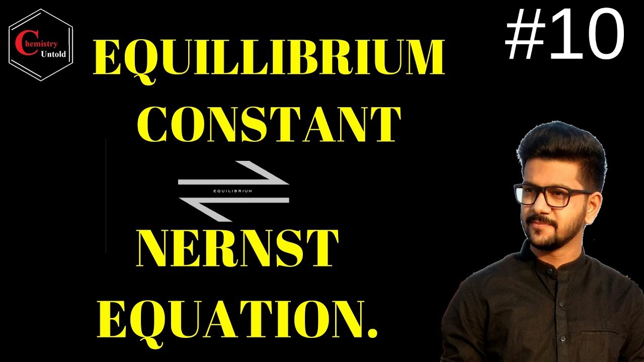 ELECTROCHEMISTRY -10|| EQUILIBRIUM CONSTANT || NERNST EQUATION ||