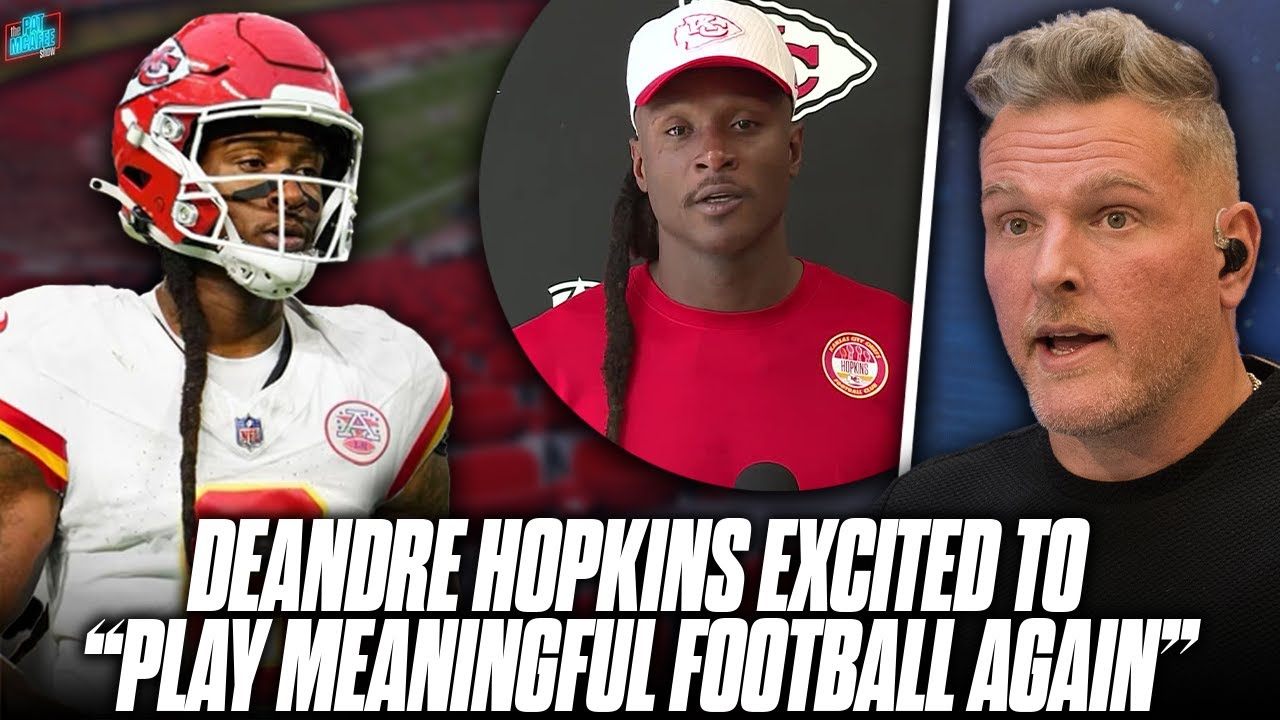 DeAndre Hopkins Excited To Play "Meaningful Football" After Trade To Chiefs | Pat McAfee Reacts