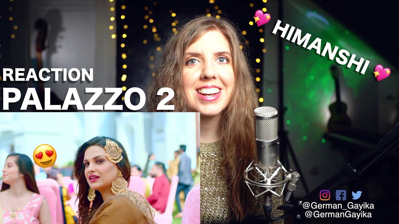 PALAZZO 2 - REACTION by German Gayika | Himanshi Khurana | Kulwinder Billa Shivjot Punjabi Song 2021