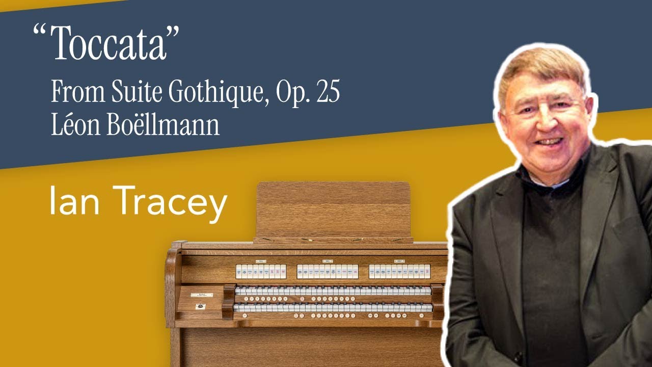 Toccata (from Suite Gothique, Op. 25) - Léon Boëllmann | Makin Rydal 2-25T