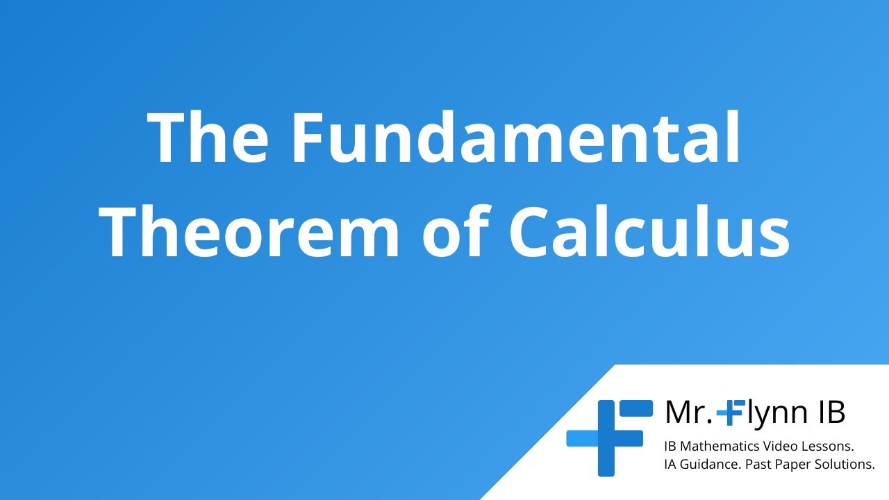 The Fundamental Theorem of Calculus