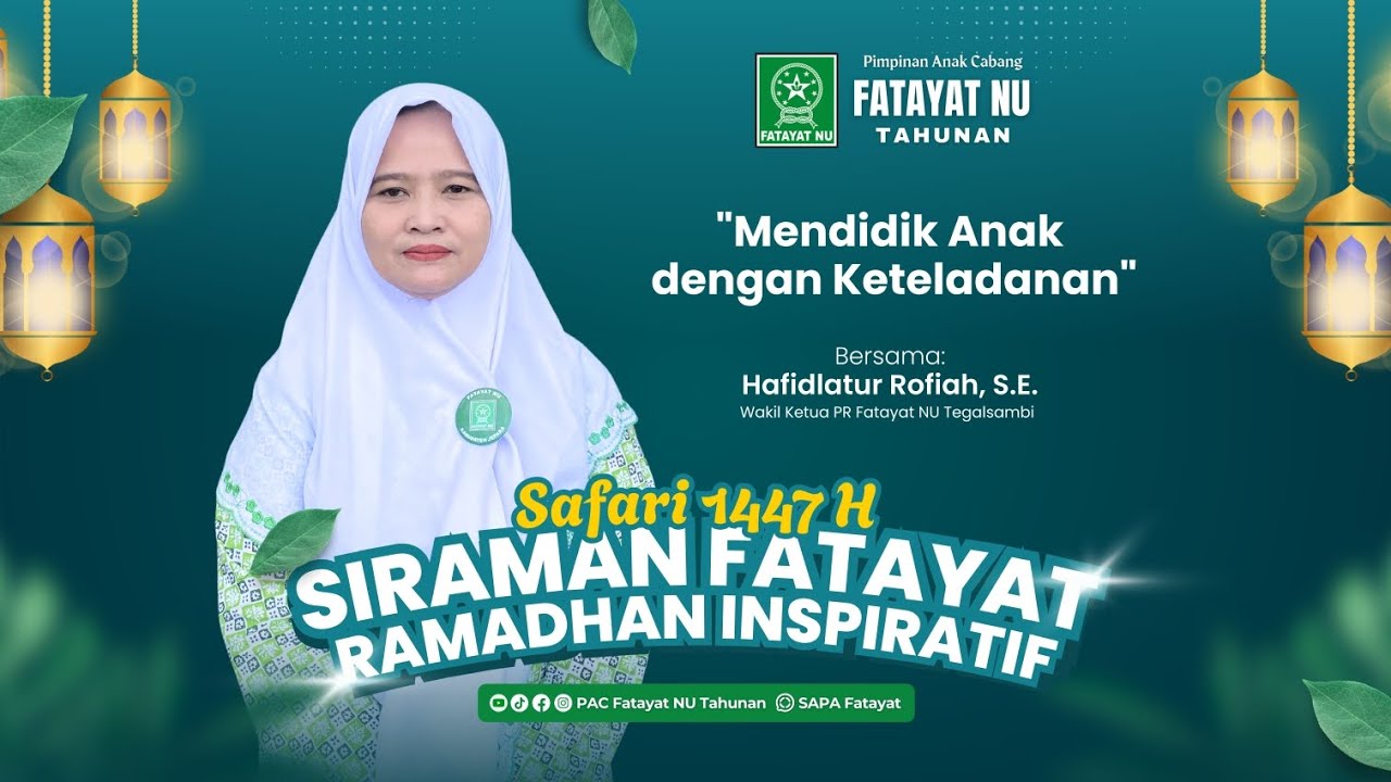 SAFARI 1447H PACFNU TAHUNAN - Mendidik Anak dengan Keteladanan