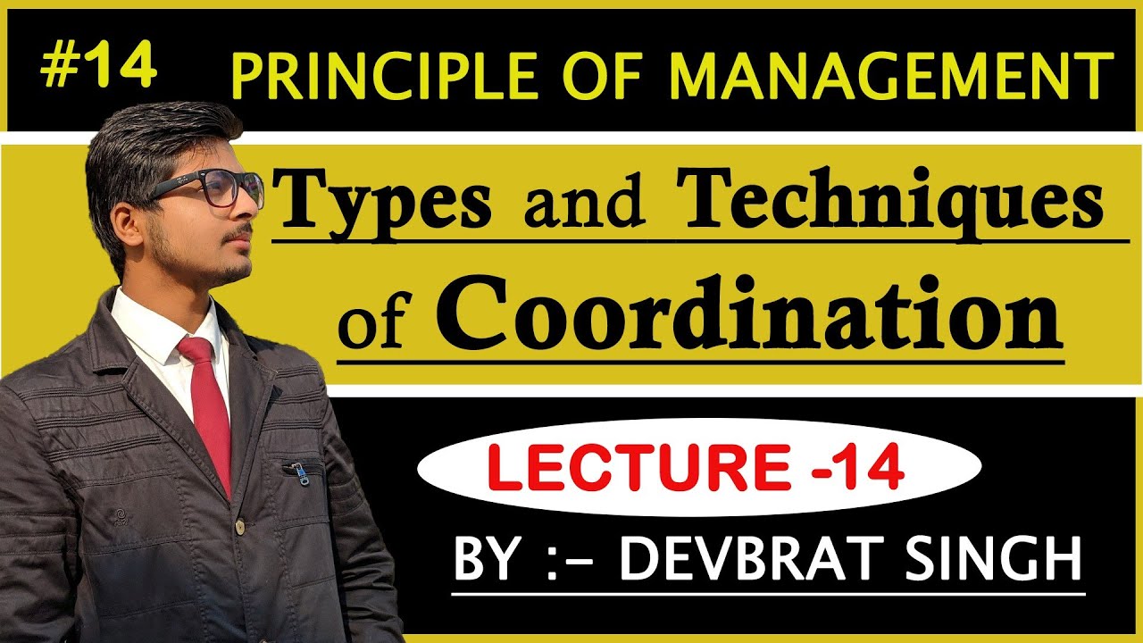 Types and Techniques of Coordination in Organisation