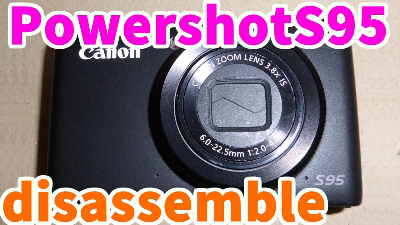 Powershot S95 CANON body and lens disassembled