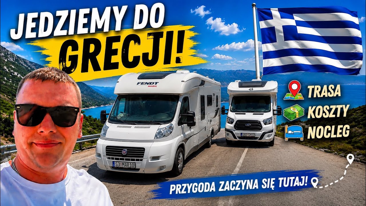 Kamperem do Grecji 2026 🇬🇷 Trasa, koszty, granice i pierwszy nocleg!