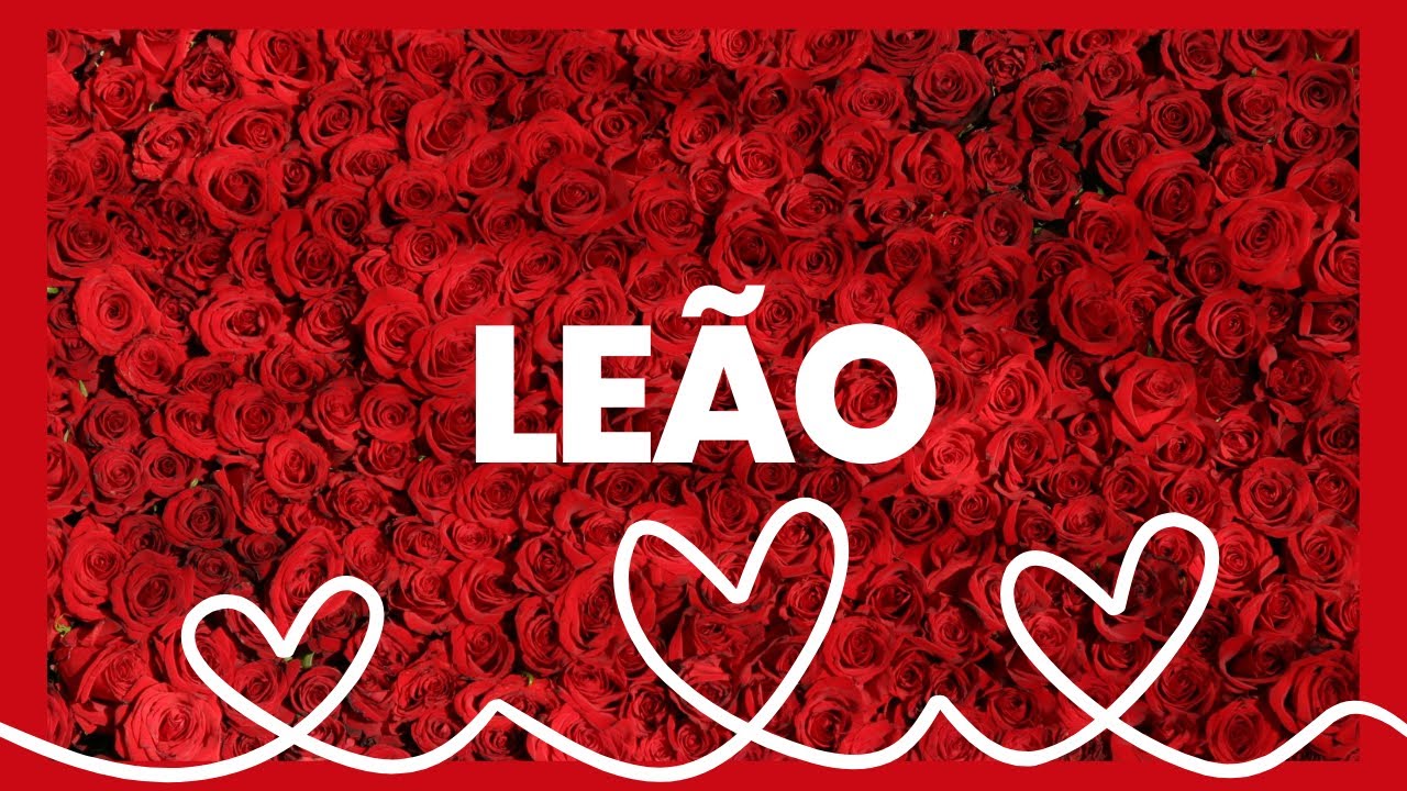 ❤️LEÃO ELE(A) VAI TE CHAMAR PARA UMA CONVERSA SINCERA🔥NADA MAIS SERÁ COMO ANTES😍