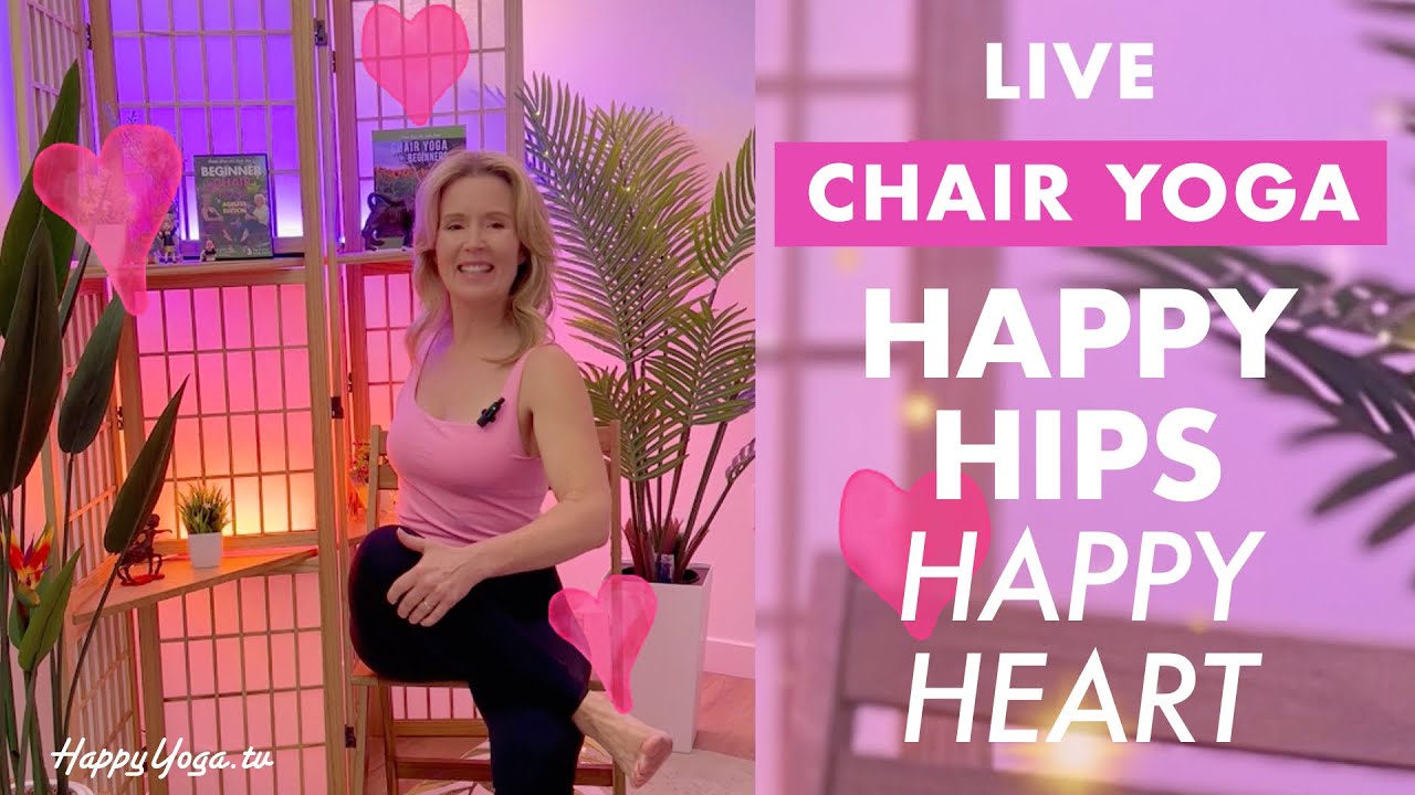 25 Minute Happy Hips, Happy Heart Valentine’s Day Chair Yoga for Hips, Back & Heart Opening  w/Music