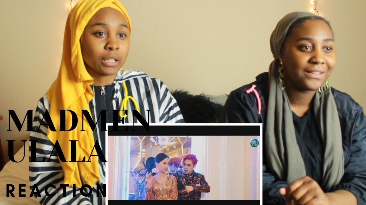 Madmen - Ulala MV REACTION