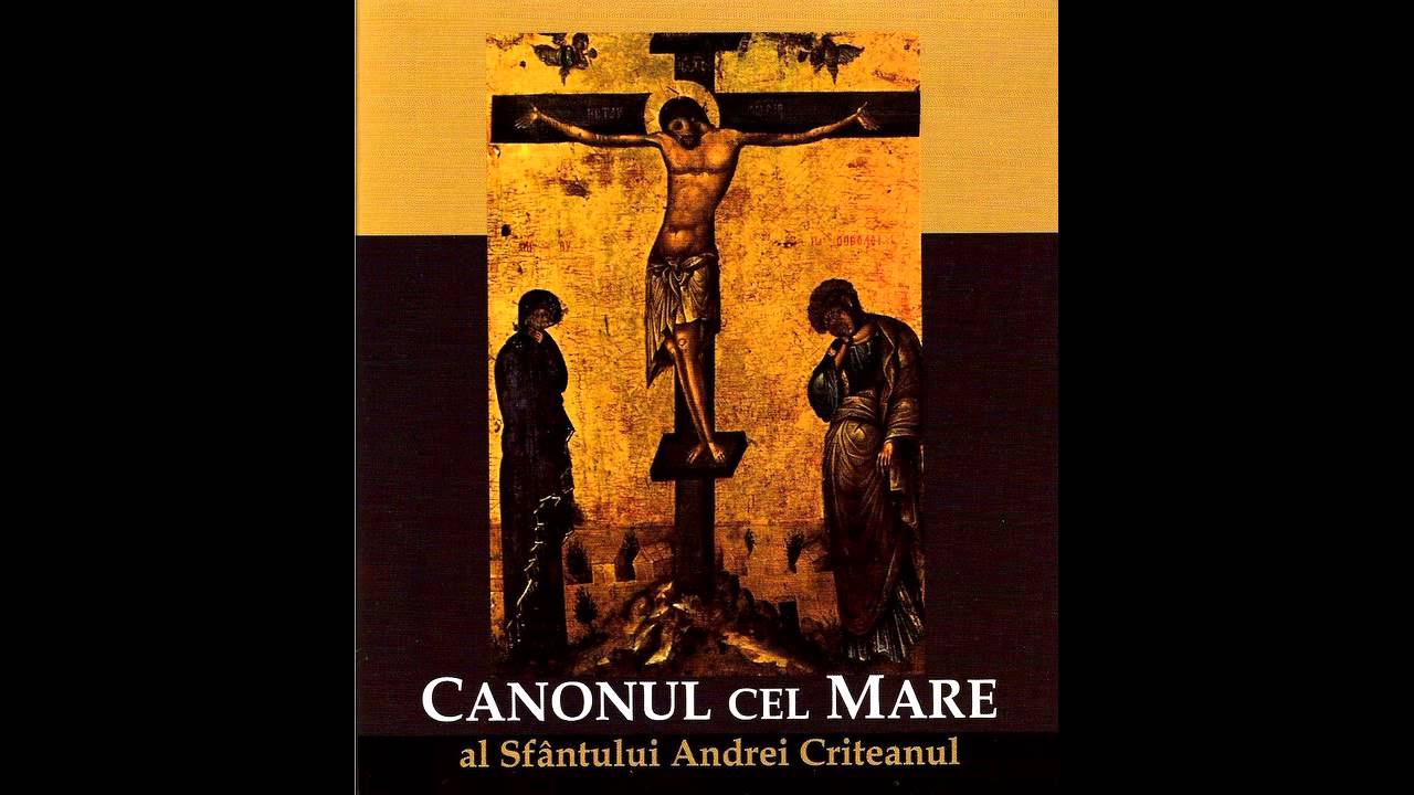 Canonul cel Mare al Sfantului Andrei Criteanul - MANASTIREA RADU VODA BUCURESTI 2014 - INTEGRAL
