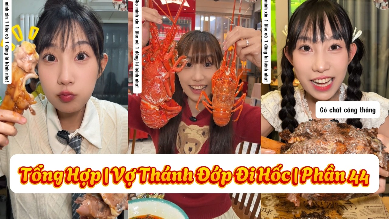 Tổng hợp | Vợ Thánh Đớp Đi Hốc | Phần 44