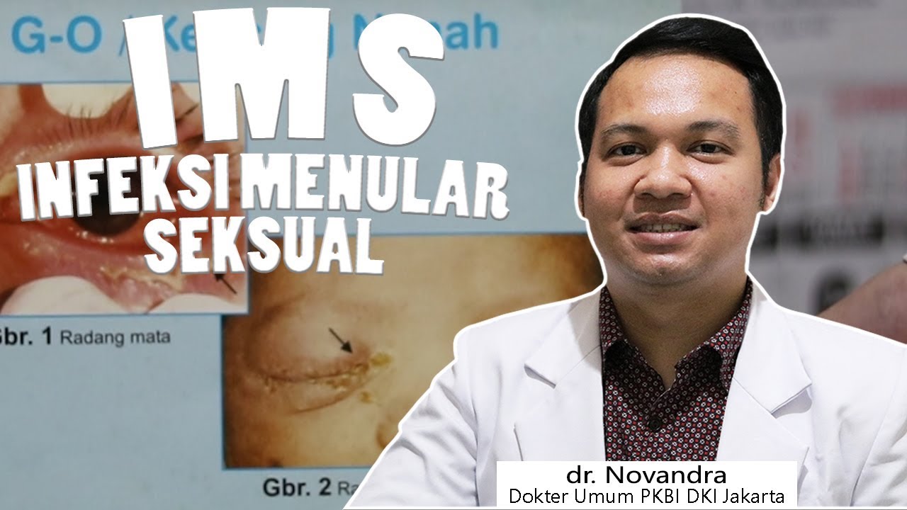 Penyakit Menular Seksual - Jenis - Gejala dan Penangannya - dr. Novandra