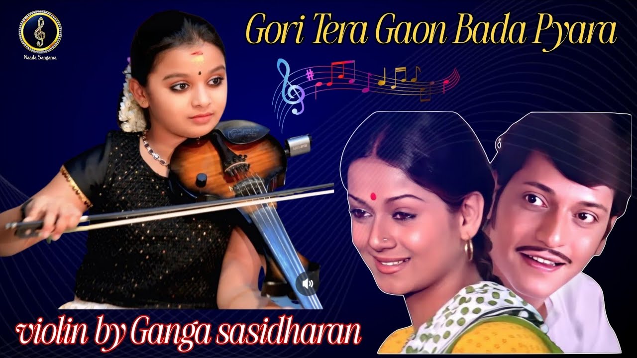 Gori Tera Gaon Bada Pyara HD || violin by GanGa Sasidharan ||violin instrumental #gangasasidharan