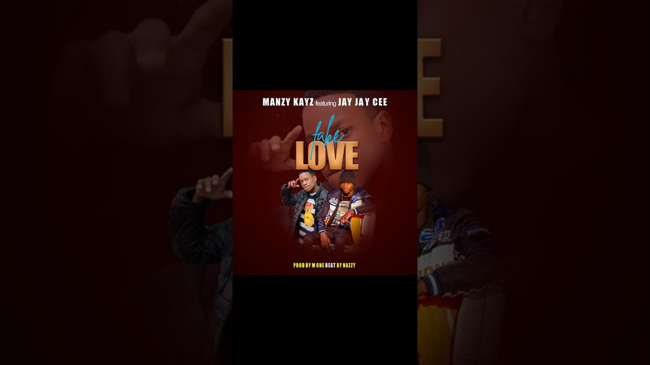 Manzy Kayz ft Jay Jay Cee. Fake Love pr by (M-ONE.).