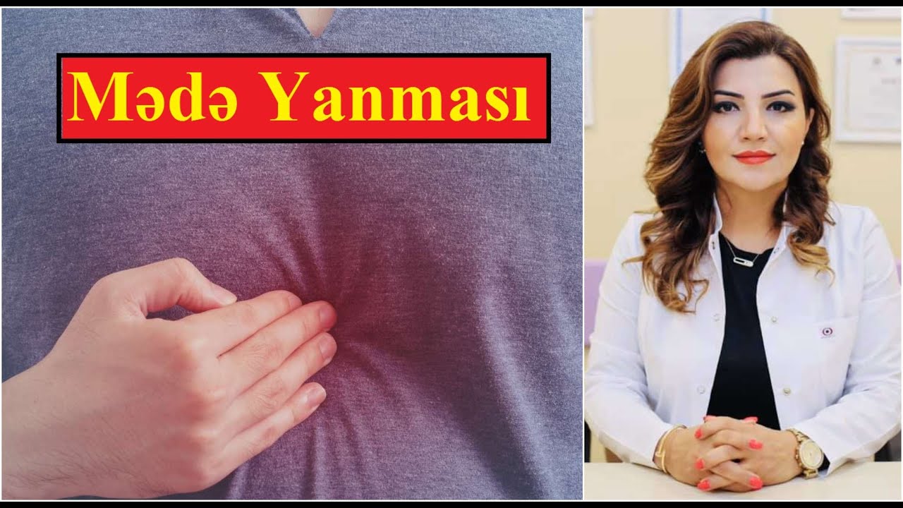 Mədə Qıcqırması və Göynəməsinin Müalicəsi... /Dr. Nazlı Qasımova