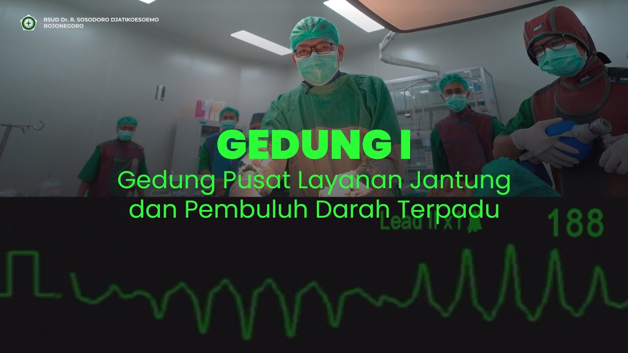 GEDUNG I - Gedung Pusat Layanan Jantung dan Pembuluh Darah Terpadu