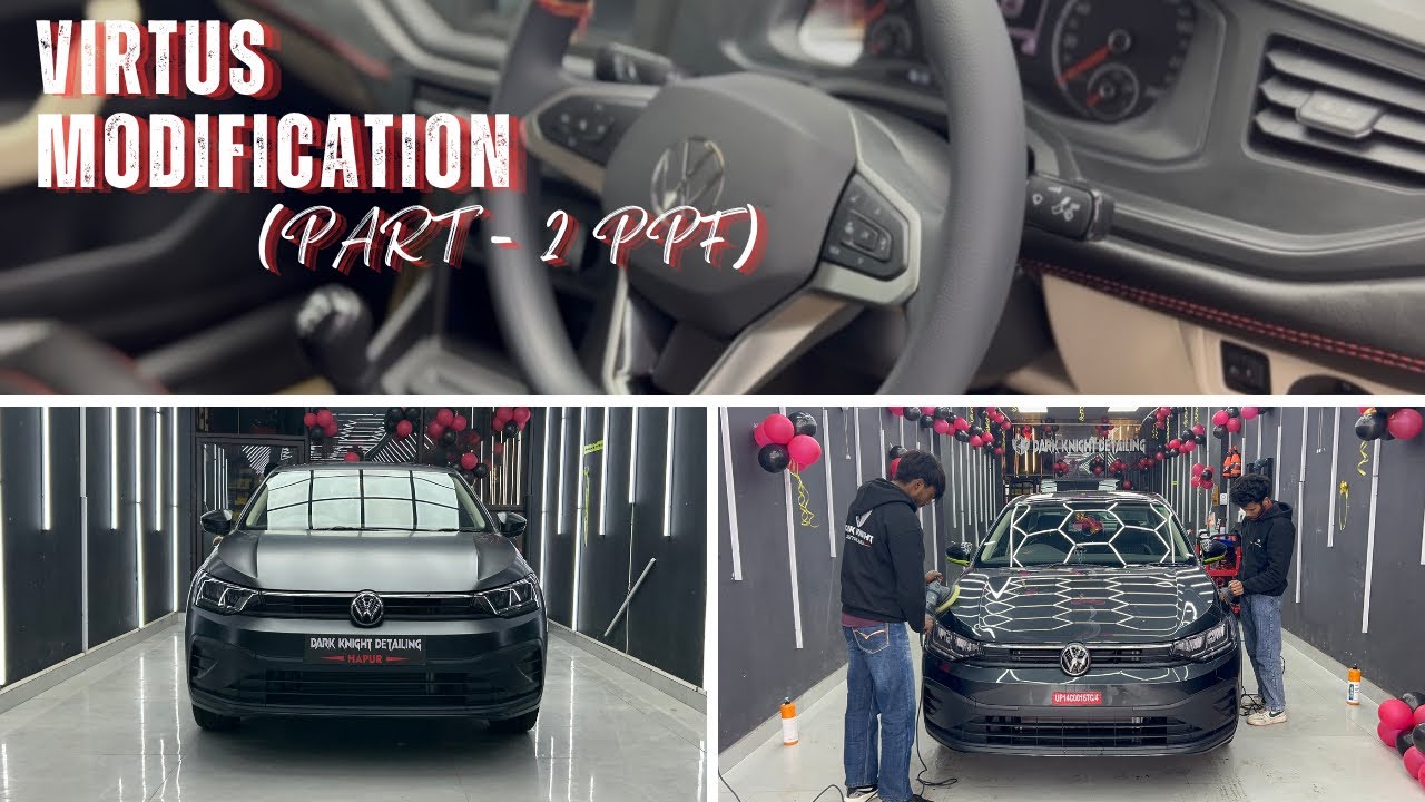VIRTUS MODIFICATION || PART - 2 || PPF  #automobile #modification #virtus #viral #vlog 