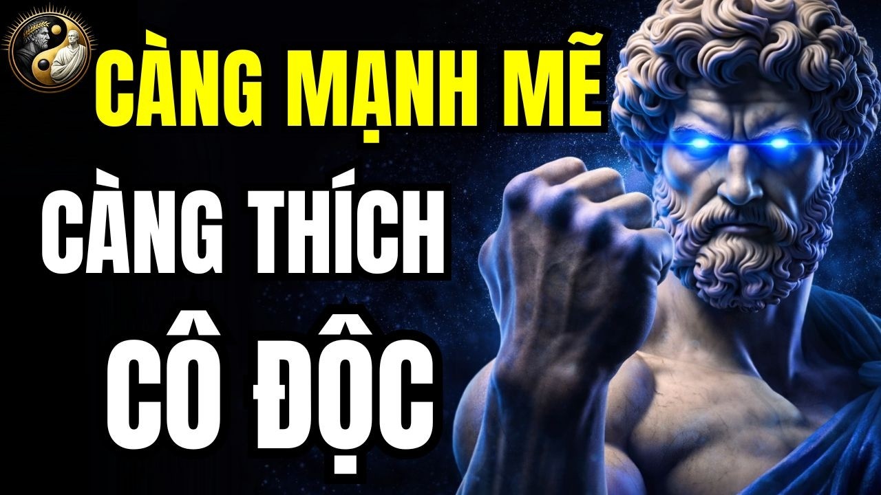 TẠI SAO KẺ MẠNH LẠI THÍCH SỰ CÔ ĐỘC? HIỂU ĐƯỢC ĐIỀU NÀY THÌ 90% VẤN ĐỀ SẼ TAN BIẾN | TƯ DUY KHẮC KỶ