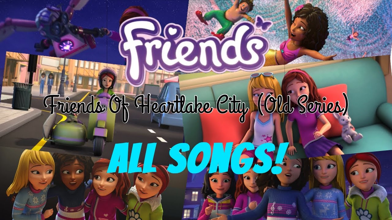Lego Friends (Old Series) Season 4 - All Songs! Friends of Heartlake City