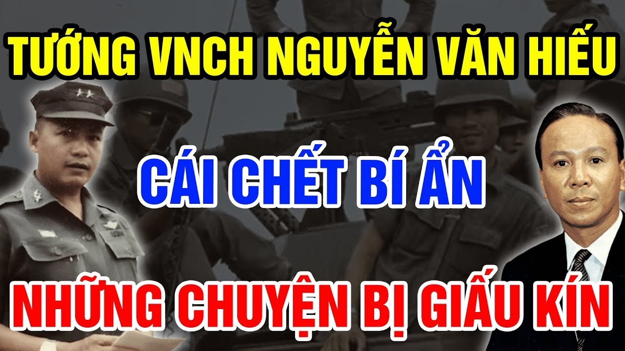 TƯỚNG NGUYỄN VĂN HIẾU – Thiên Tài Quân Sự VNCH Hay Nạn Nhân Của Một Cuộc Thanh Trừng Bí Ẩn?